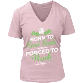 Born to read books forced to work V-neck