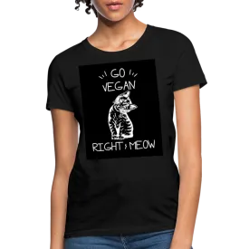 Go Vegan Right Meow Women's T-Shirt