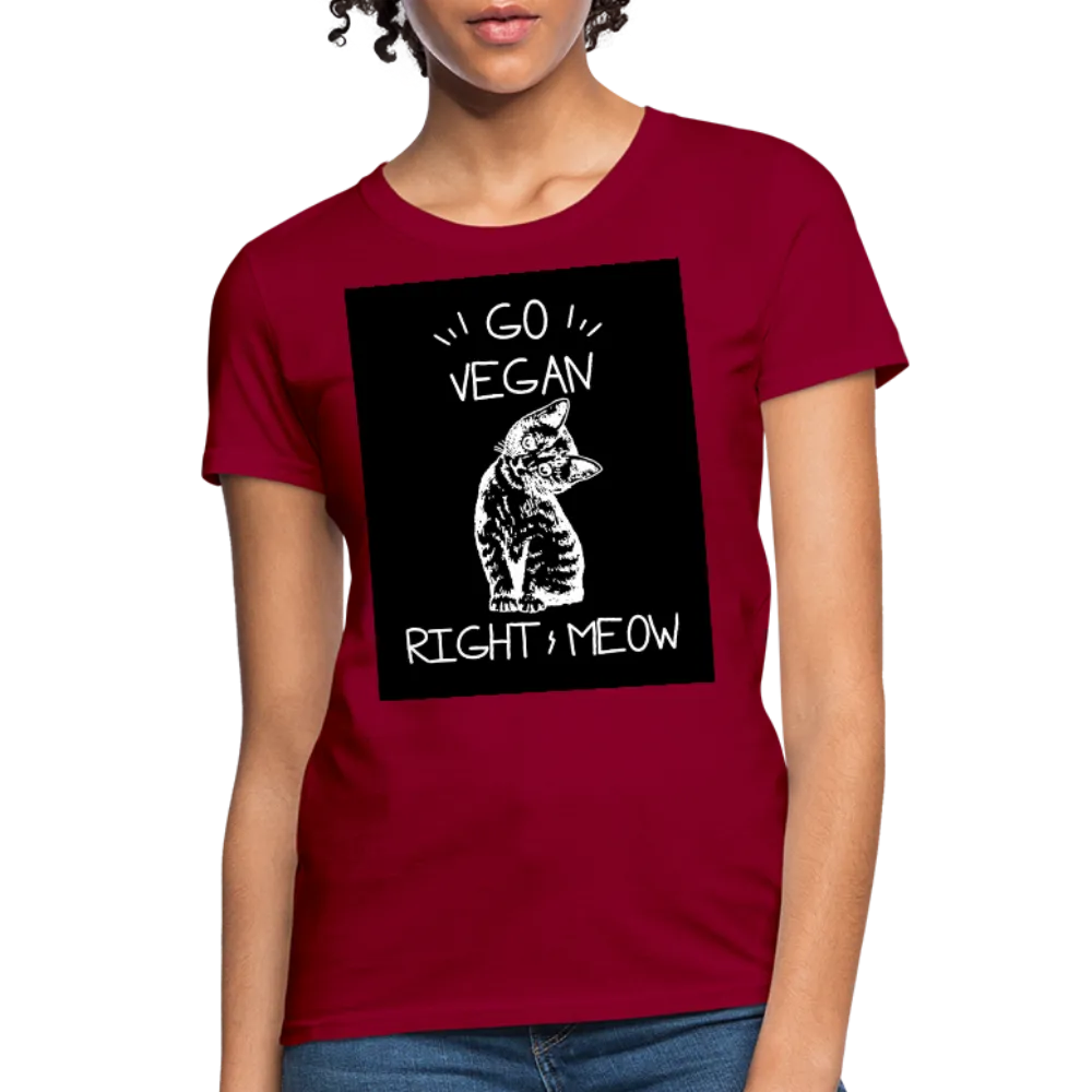 Go Vegan Right Meow Women's T-Shirt