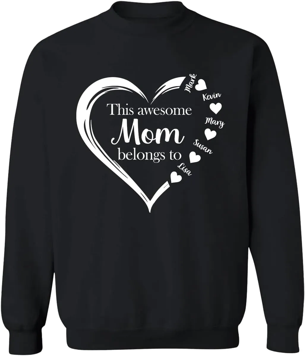 Personalized This Awesome Mom Belongs to Shirt, Heart Shirt for Mom with Kid Name, Shirt for Mama, Mom, Mommy